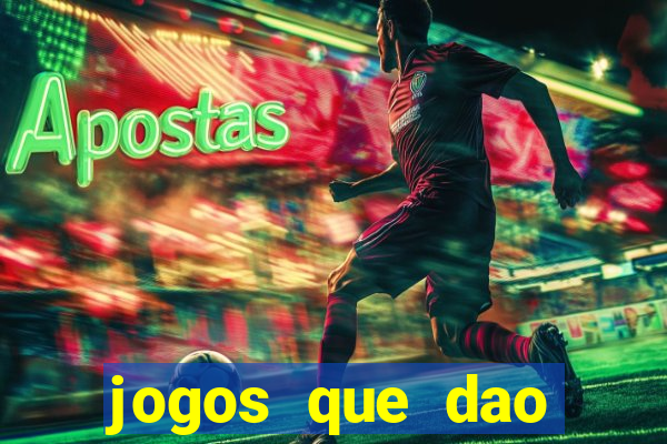 jogos que dao dinheiro ao se cadastrar